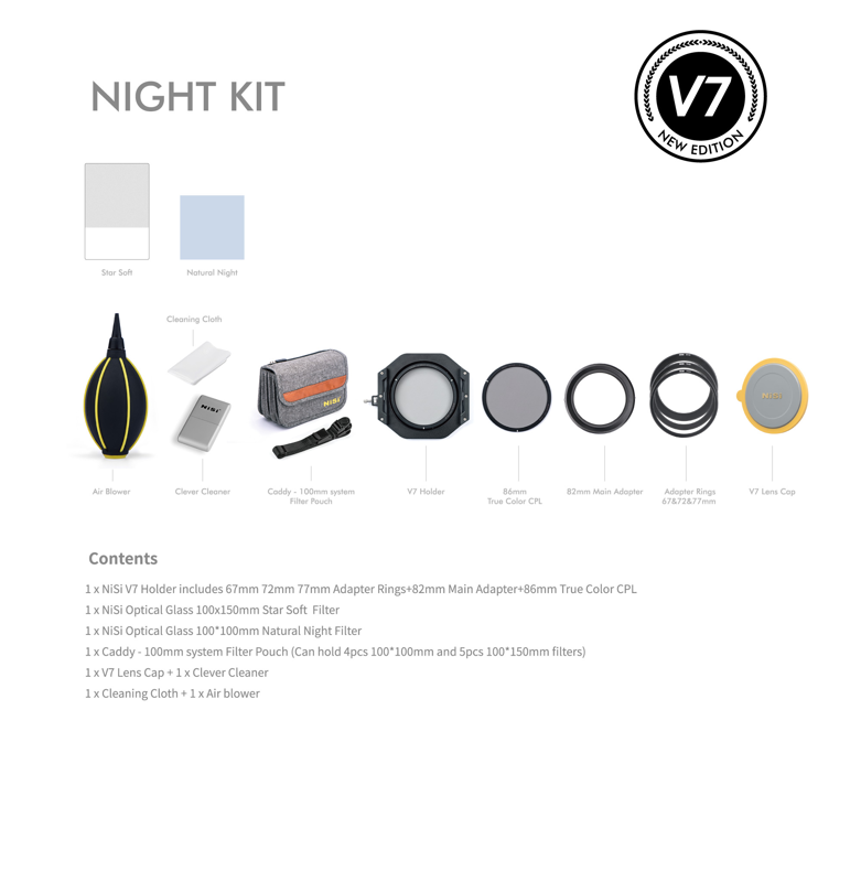 800q-02_118718 NiSi Night Kit 100mm System V7 -objektiivin mukana on objektiivin pidike, ilmapuhallin, puhdistusliina, objektiivipussi, CPL-suodattimet, sovitinrenkaat, objektiivin suojus, puhdistusaine ja väritähti. V7 New Edition -logo näkyy oikeassa yläkulmassa.